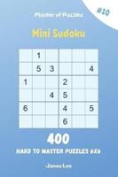 Master of Puzzles - Mini Sudoku 400 Hard to Master Puzzles 6X6 Vol.10