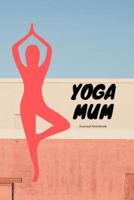 Yoga Mum Journal Notebook