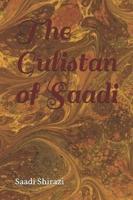 The Gulistan of Sa'di