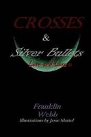 Crosses & Silver Bullets