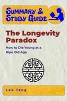 Summary & Study Guide - The Longevity Paradox