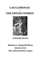 Las Lloronas -The Crying Women