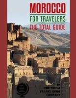 MOROCCO FOR TRAVELERS. The Total Guide