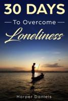 30 Days to Overcome Loneliness