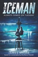 The Iceman Always Comes on Tuesday