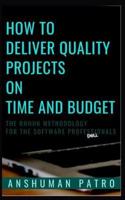 How to Deliver Quality Projects On Time And Budget