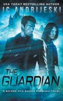 The Guardian: A Bridge & Sword Prequel