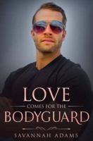 Love Comes for the Bodyguard