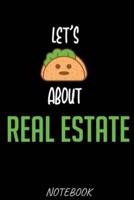 Lets Taco About Real Estate Notebook