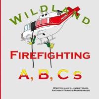 Wildland Firefighting A, B, C S