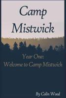 Camp Mistwick - Year One