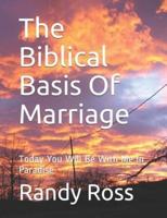 The Biblical Basis Of Marriage