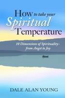 How to Take Your Spiritual Temperature