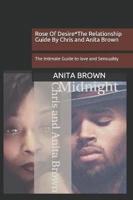 Rose Of Desire*The Relationship Guide By Chris and Anita Brown