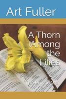 A Thorn Among the Lilies