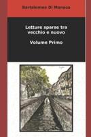 Letture Sparse Tra Vecchio E Nuovo - Volume Primo