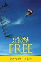 You Are Already Free