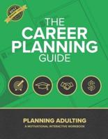 The Career Planning Guide: Planning Adulting