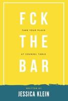 Fck The Bar