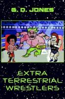 Extra Terrestrial Wrestlers