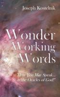 Wonder Working Words