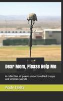 Dear Mom, Please Help Me