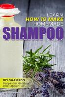 Learn How to Make Homemade Shampoo