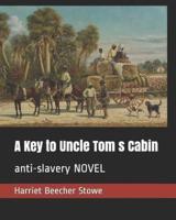 A Key to Uncle Tom S Cabin