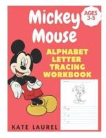 Mickey Mouse Alphabet Letter Tracing Workbook Ages 3-5