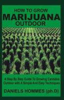 How to Grow Marijuana Outdoor