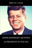 John Kennedy Quotes