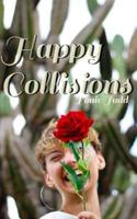 Happy Collisions