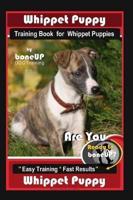 Whippet Puppy Training Book for Whippet Puppies By BoneUP DOG Training