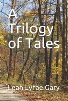 A Trilogy of Tales