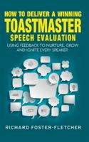 How to Deliver a Winning Toastmaster Speech Evaluation