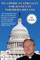 My American Struggle for Justice in Northern Ireland [Third Us Edition 2019]