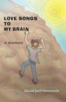 Love Songs to My Brain