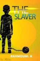 The Slaver