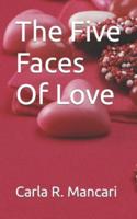 The Five Faces Of Love