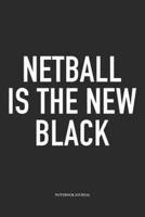 Netball Is The New Black