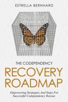 The Codependency Recovery Roadmap