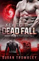Key to the Dead Fall