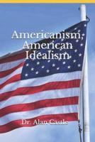 Americanism, American İdealism