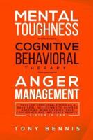 Mental Toughness, Cognitive Behavioral Therapy, Anger Management: Develop Unbeatable Mind as a Navy Seal, Willpower to Achieve Anything, Mind Hacking,Self Confidence and Influence People.Listen in Car