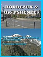 BORDEAUX & The PYRÉNÉES - A BICYCLE YOUR FRANCE GUIDEBOOK (SECOND EDITION)