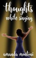 Thoughts While Singing