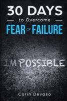 30 Days to Overcome Fear of Failure