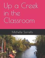 Up a Creek in the Classroom