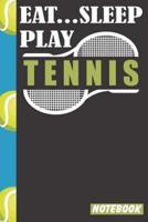 Eat Sleep Play Tennis