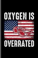 Oxygen Is Overrated